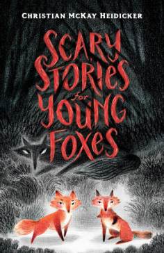 Scary Stories for Young Foxes.jpg